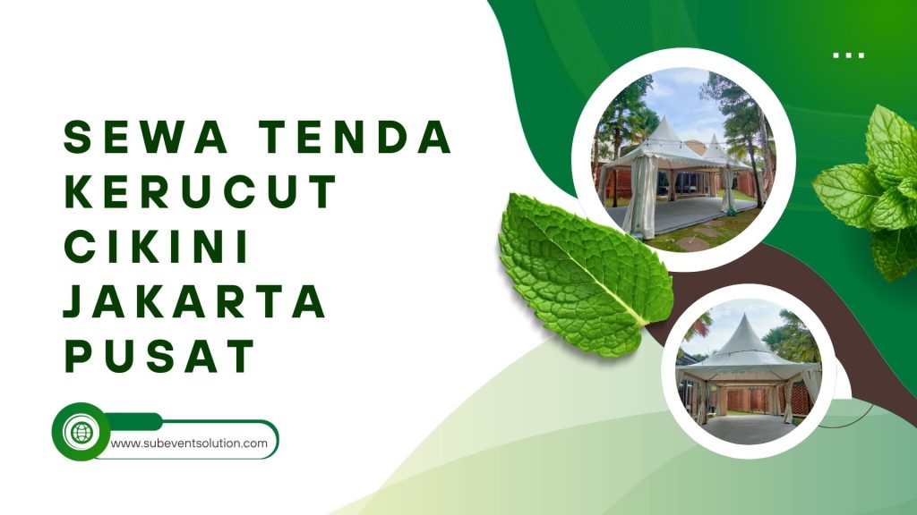 SEWA TENDA KERUCUT CIKINI JAKARTA PUSAT