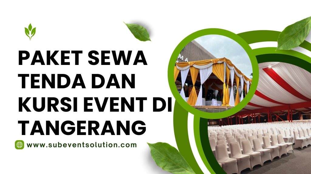 PAKET SEWA TENDA DAN KURSI EVENT DI TANGERANG