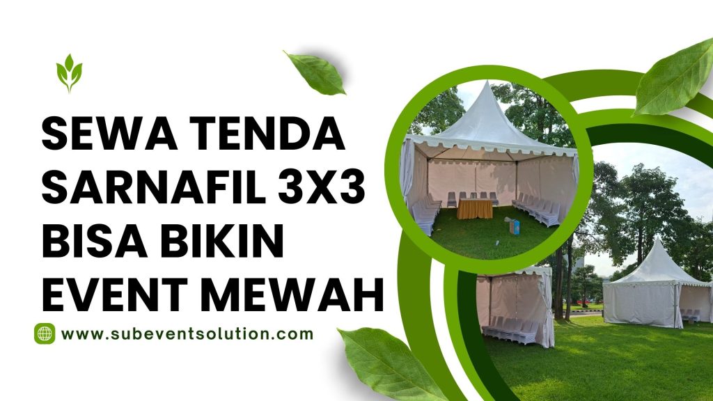 SEWA TENDA SARNAFIL 3X3 BISA BIKIN EVENT MEWAH